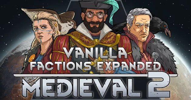 Vanilla Factions Expanded - Medieval 2 - Средневековые фракции, замки и оружие для RimWorld