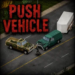 Push Vehicle - Возможность толкать автомобили руками и расчищать дороги в Project Zomboid