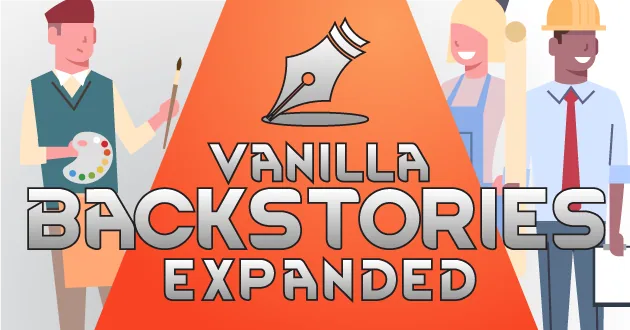 Vanilla Backstories Expanded - Более 150 новых предысторий для RimWorld
