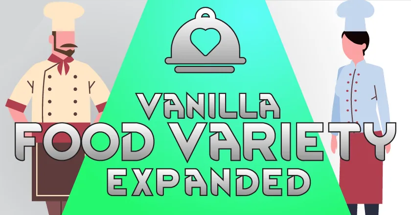 Vanilla Food Variety Expanded - Food Diversity, Favorite Meals and Mood System for RimWorld