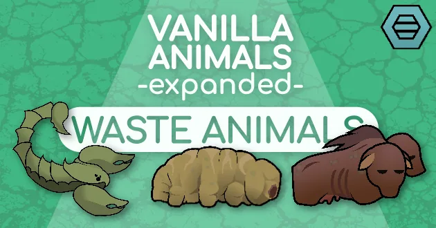Vanilla Animals Expanded - Waste Animals - Toxic Wildlife for RimWorld