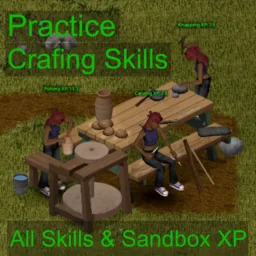 Crafting Skills Practice - Прокачка 12 навыков, тренировочные рецепты и получение опыта в Project Zomboid