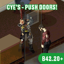 Cye’s Push Doors! — используйте двери против зомби в Project Zomboid