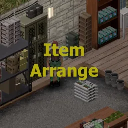 Item Arrange - Аккуратная расстановка предметов на полу и мебели для Project Zomboid