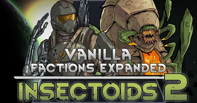 Vanilla Factions Expanded - Insectoids 2 - Insectoid Hives, Bosses and New Mechanics for RimWorld