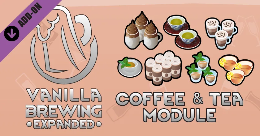 Vanilla Brewing Expanded - Coffee and Tea - New Drinks for Your Colony