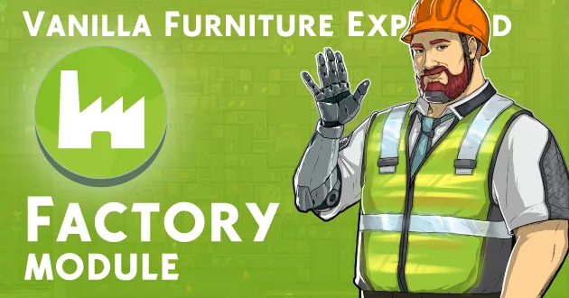 Vanilla Furniture Expanded - Factories - Автоматизация производства, заводы и конвейеры для RimWorld