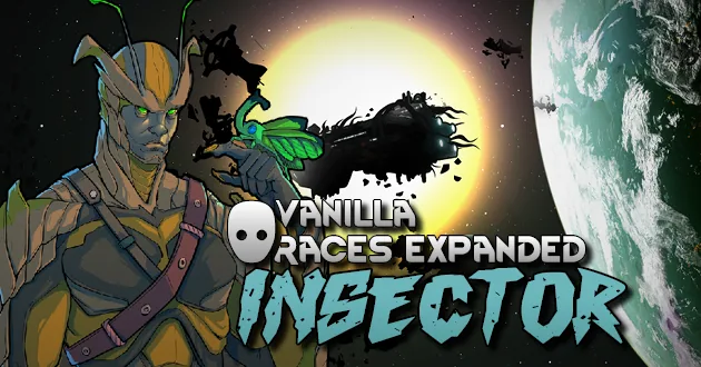 Vanilla Races Expanded - Insector - Насекомоподобные ксенотипы, эволюция и касты для RimWorld