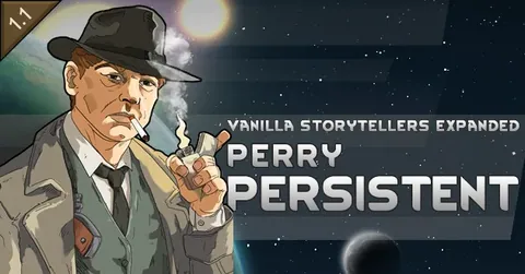 Vanilla Storytellers Expanded - Perry Persistent - A Busier Story for RimWorld