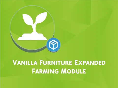 Vanilla Furniture Expanded - Farming - More Ways to Grow Food