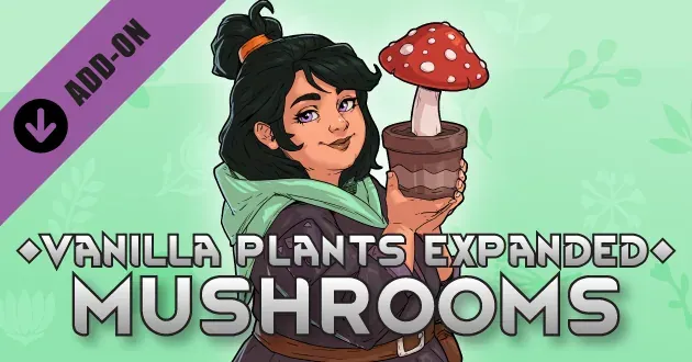 Vanilla Plants Expanded - Mushrooms - Underground Farming and Resources for RimWorld