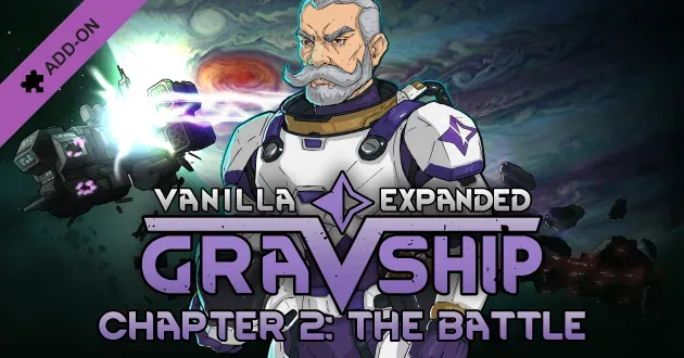 Vanilla Gravships Expanded - Chapter 2: The Battle - Космические сражения, орбитальная артиллерия и оборона гравилётов для RimWorld